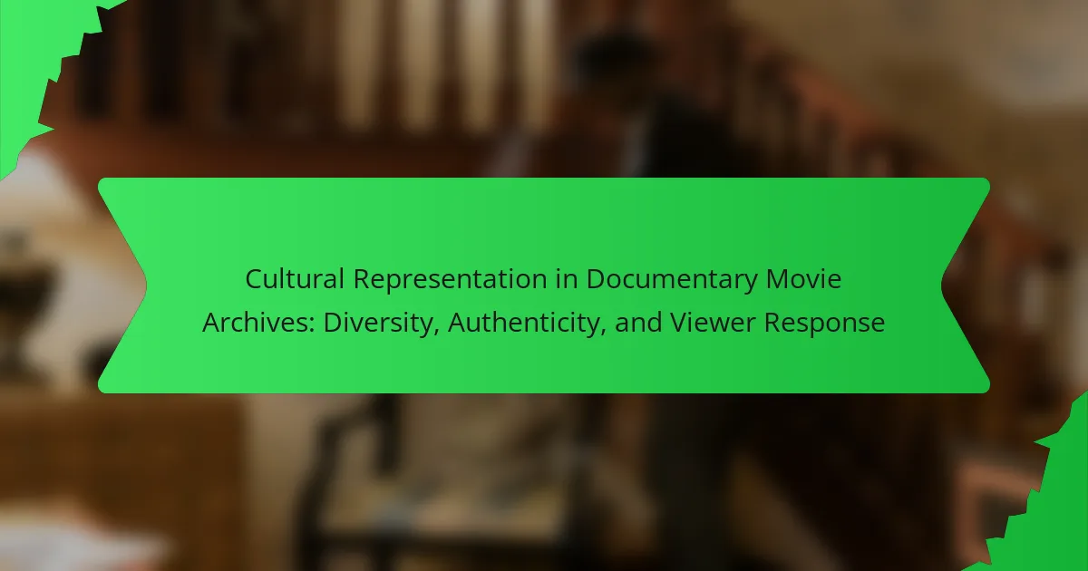 Cultural Representation in Documentary Movie Archives: Diversity, Authenticity, and Viewer Response