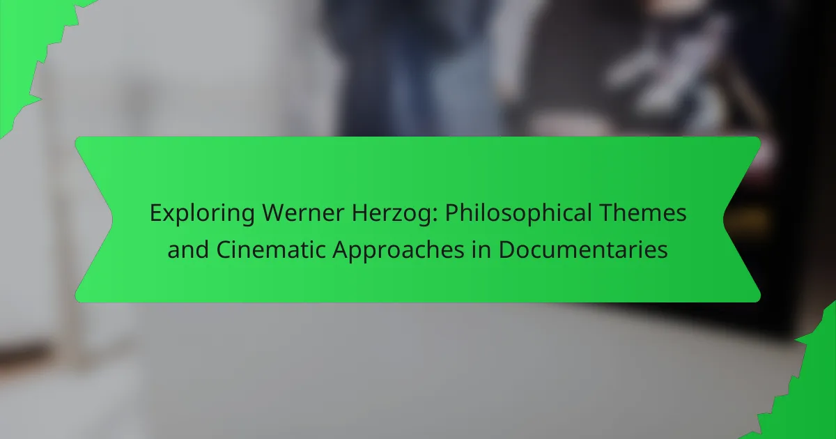 Exploring Werner Herzog: Philosophical Themes and Cinematic Approaches in Documentaries