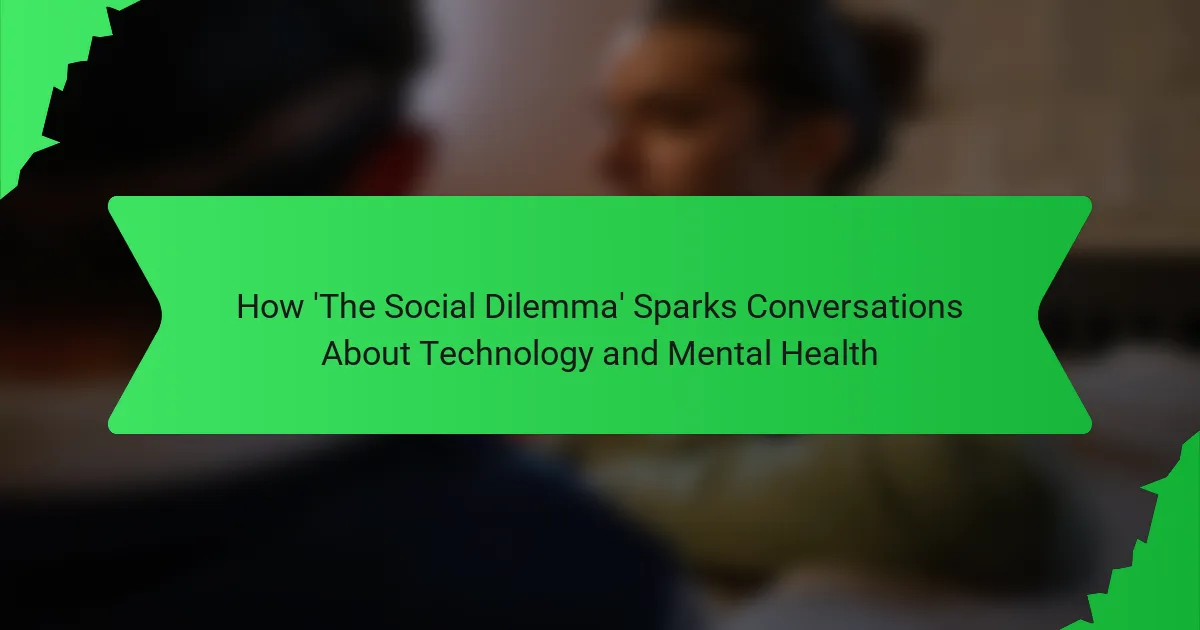 How ‘The Social Dilemma’ Sparks Conversations About Technology and Mental Health