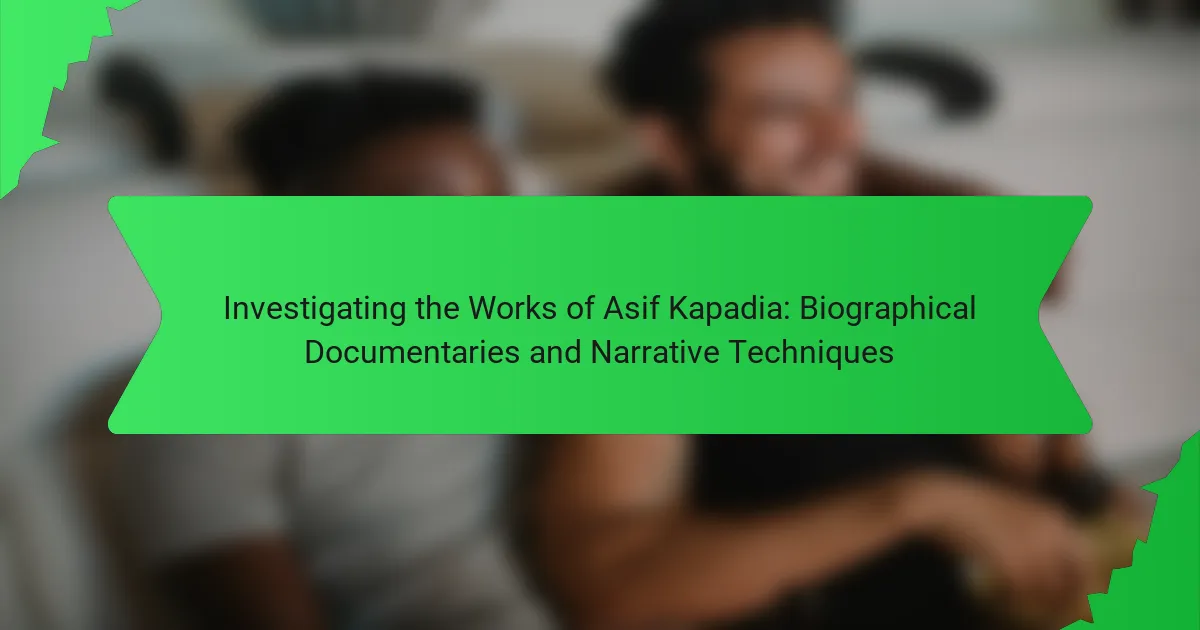 Investigating the Works of Asif Kapadia: Biographical Documentaries and Narrative Techniques