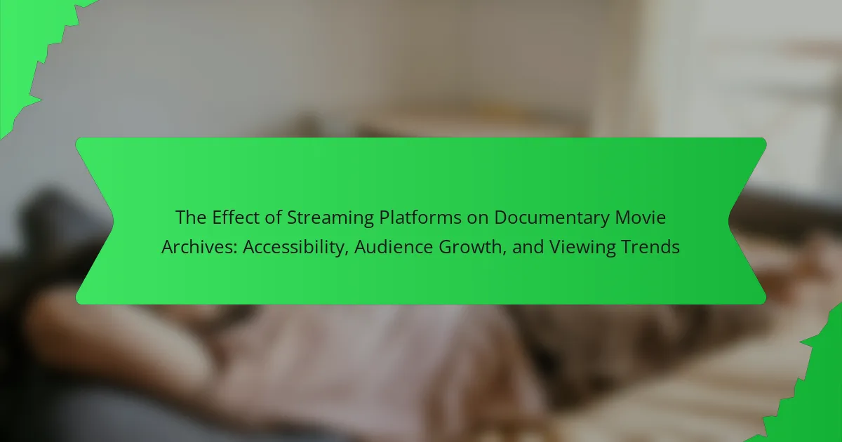 The Effect of Streaming Platforms on Documentary Movie Archives: Accessibility, Audience Growth, and Viewing Trends