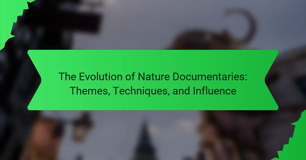 The Evolution of Nature Documentaries: Themes, Techniques, and Influence