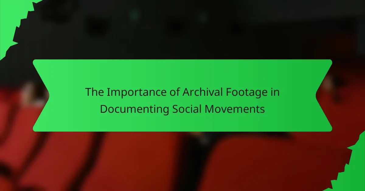 The Importance of Archival Footage in Documenting Social Movements