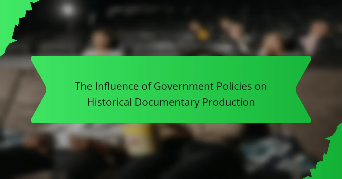 The Influence of Government Policies on Historical Documentary Production