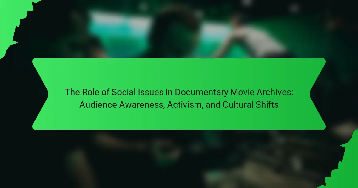 The Role of Social Issues in Documentary Movie Archives: Audience Awareness, Activism, and Cultural Shifts