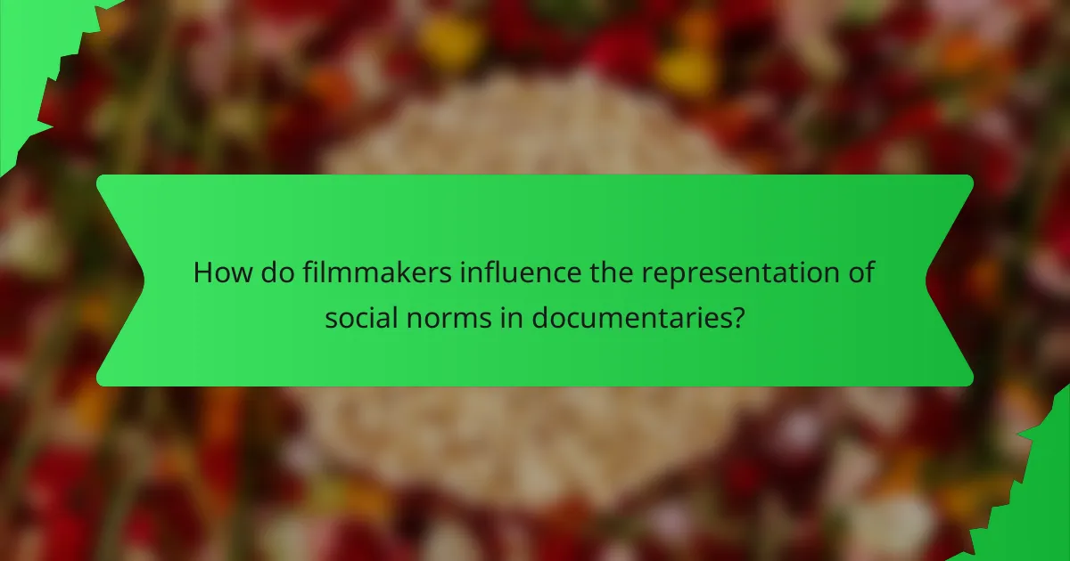 How do filmmakers influence the representation of social norms in documentaries?