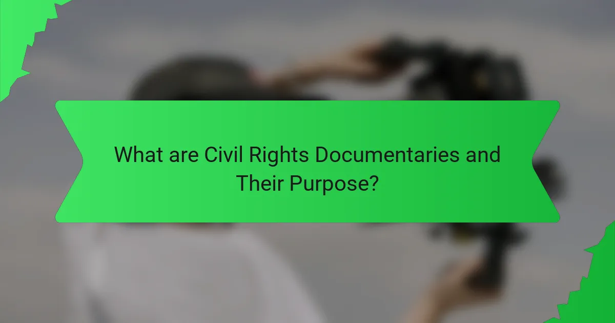 What are Civil Rights Documentaries and Their Purpose?