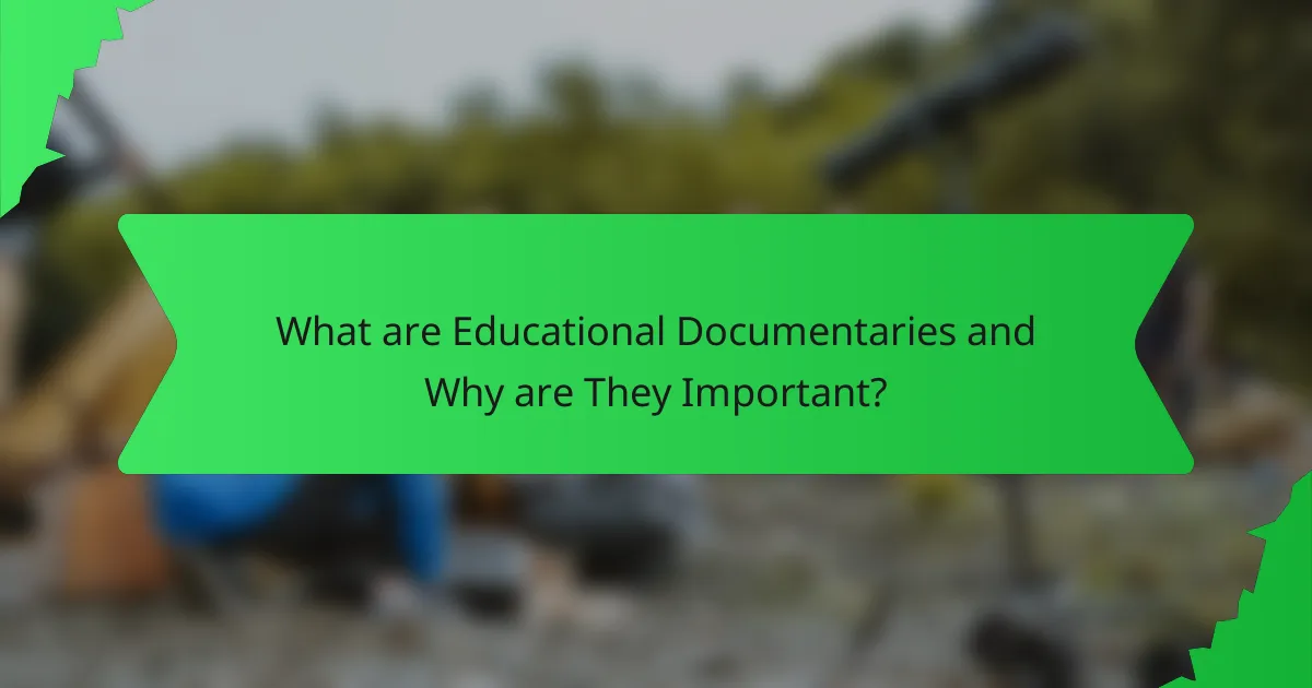 What are Educational Documentaries and Why are They Important?