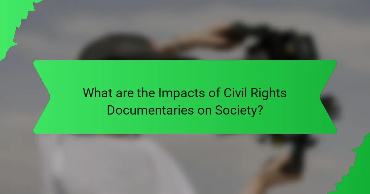 What are the Impacts of Civil Rights Documentaries on Society?