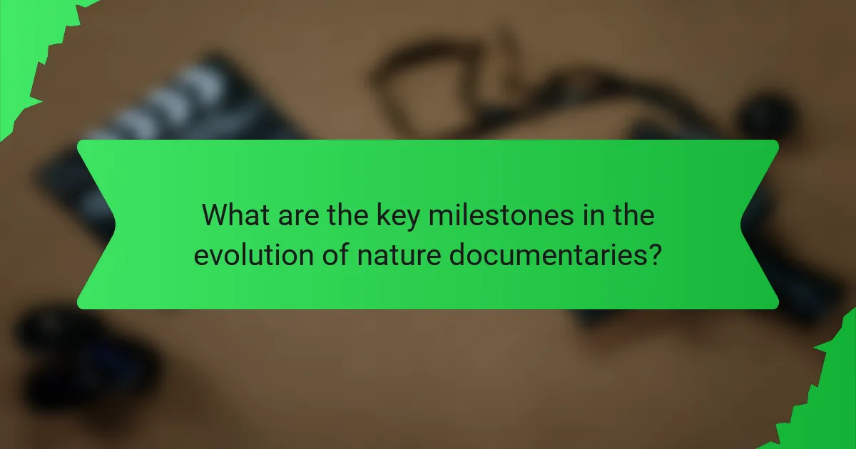 What are the key milestones in the evolution of nature documentaries?
