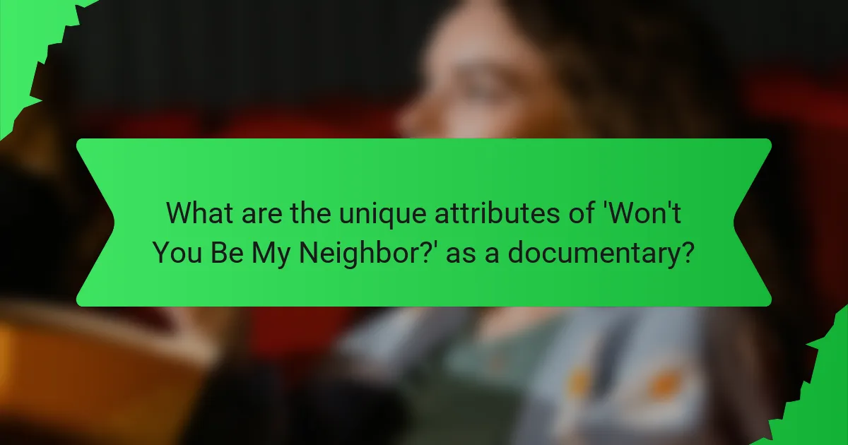 What are the unique attributes of 'Won't You Be My Neighbor?' as a documentary?